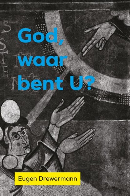 God, waar bent U?, Eugen Drewermann - Paperback - 9789493288744