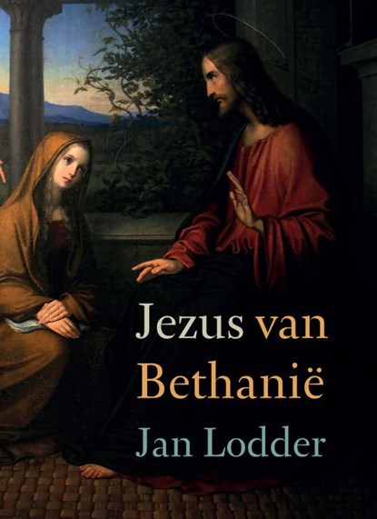 Jezus van Bethanië, Jan Lodder - Paperback - 9789493288768