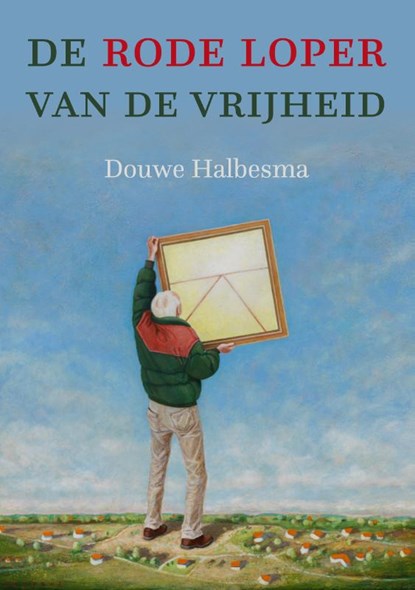 De rode loper van de vrijheid, Douwe Halbesma - Paperback - 9789493288805