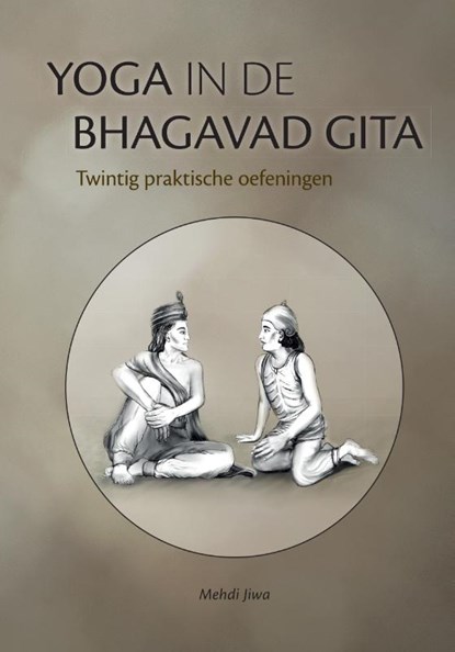 Yoga in de Bhagavad Gita, Mehdi Jiwa - Paperback - 9789493288836
