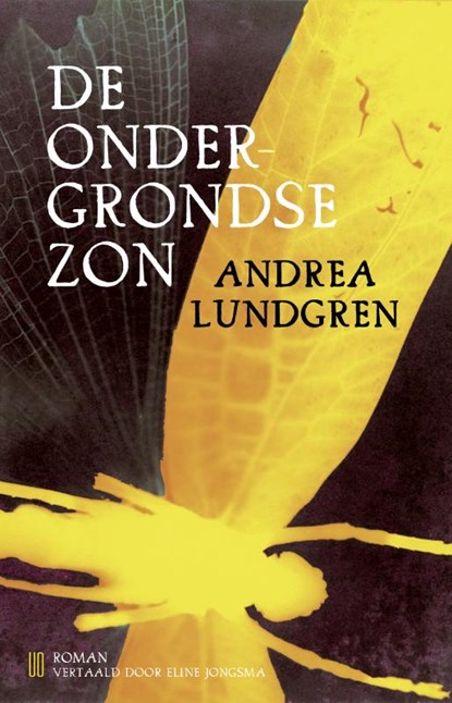 De ondergrondse zon, Andrea Lundgren - Paperback - 9789493290648