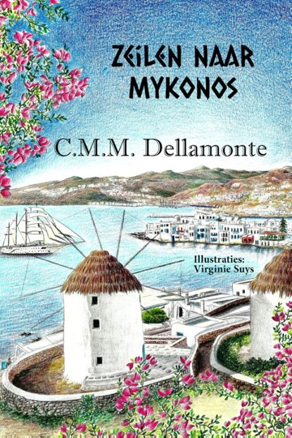 Zeilen naar Mykonos, C.M.M. Dellamonte - Paperback - 9789493293175