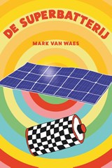 De Superbatterij - Mark van Waes - 9789493293700