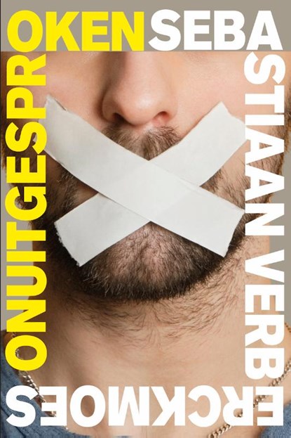 Onuitgesproken, Sebastiaan Verberckmoes - Paperback - 9789493293809