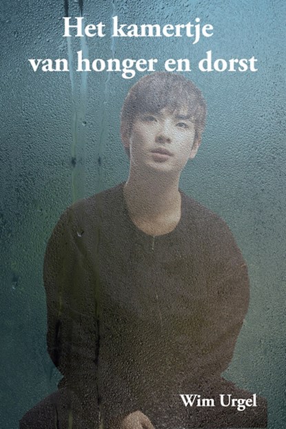 Het kamertje van honger en dorst, Wim Urgel - Paperback - 9789493293892