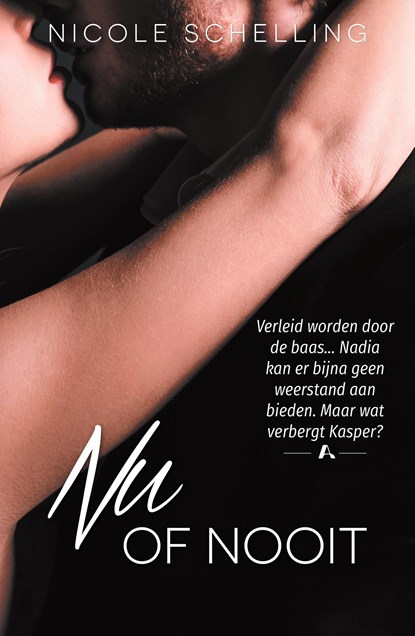 Nu of nooit, Nicole Schelling - Ebook - 9789493297241