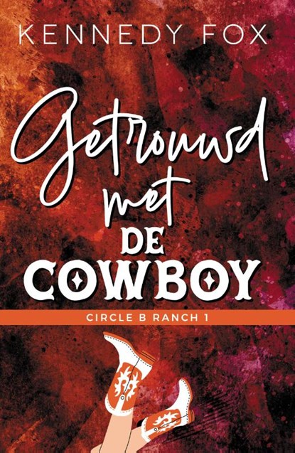 Getrouwd met de cowboy, Kennedy Fox - Paperback - 9789493297661
