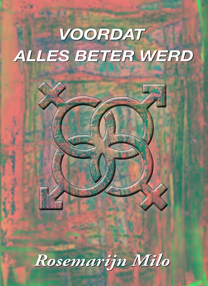 Voordat alles beter werd, Rosemarijn Milo - Ebook - 9789493299085