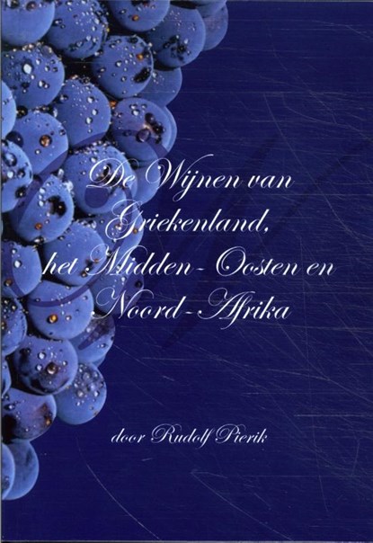 Wijnen uit Griekenland, Midden Oosten en Noord Afrika, Rudolph Pierik - Paperback - 9789493299559
