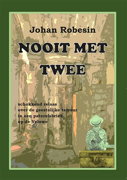 Nooit met twee, Johan Robesin - Paperback - 9789493299962