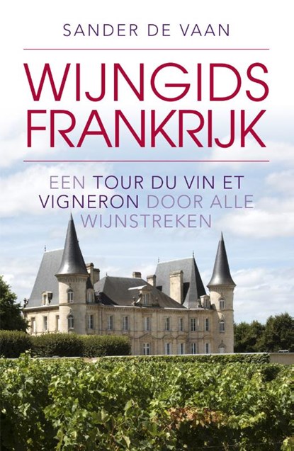 Wijngids Frankrijk, Sander de Vaan - Paperback - 9789493300132