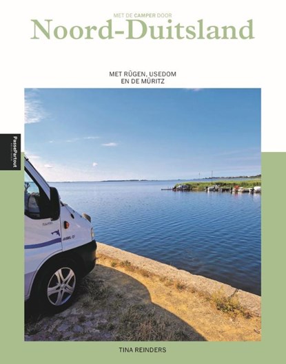 Met de camper door Noord-Duitsland, Tina Reinders - Paperback - 9789493300217