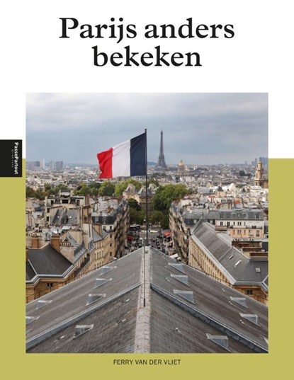 Parijs anders bekeken, Ferry van der Vliet - Paperback - 9789493300262