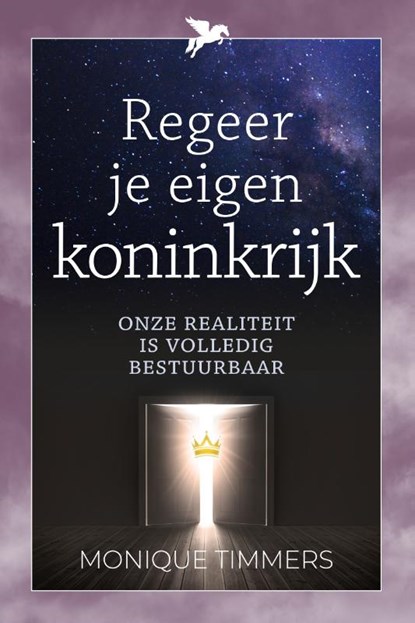 Regeer je eigen koninkrijk, Monique Timmers - Paperback - 9789493300774