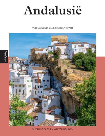 Andalusië, Suzanne Caes ; Walter Bouwen - Paperback - 9789493300781