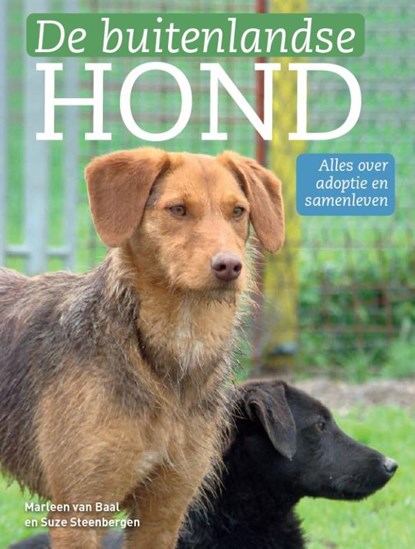 De buitenlandse hond, Marleen van Baal ; Suze Steenbergen - Gebonden - 9789493300835