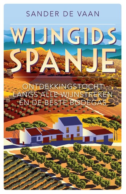 Wijngids Spanje, Sander de Vaan - Paperback - 9789493300859