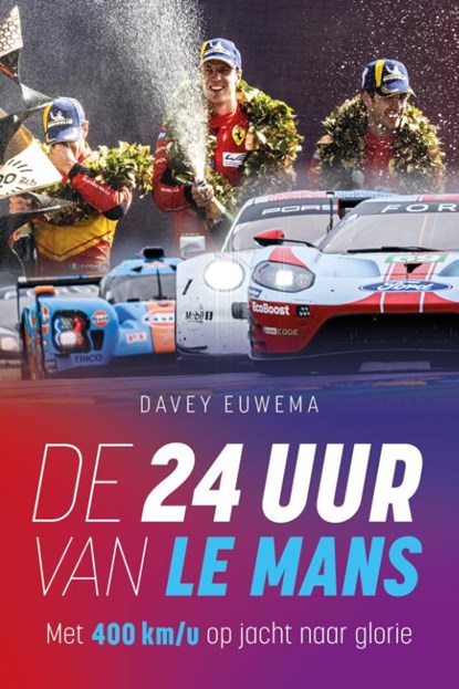 De 24 uur van Le Mans, Davey Euwema - Paperback - 9789493300958