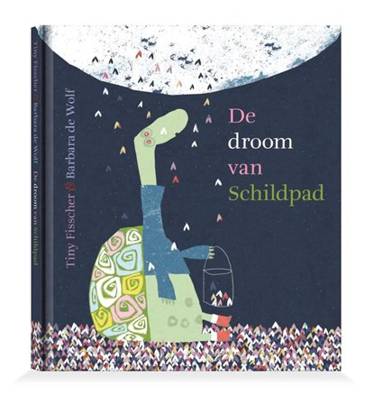 De droom van Schildpad, Tiny Fisscher - Gebonden - 9789493301047