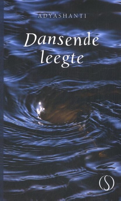 Dansende leegte, Adyashanti - Paperback - 9789493301061
