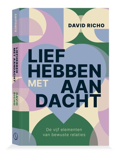 Liefhebben met aandacht, David Richo - Paperback - 9789493301184