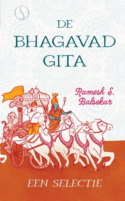 De Bhagavad Gita, Ramesh S. Balsekar - Gebonden - 9789493301337