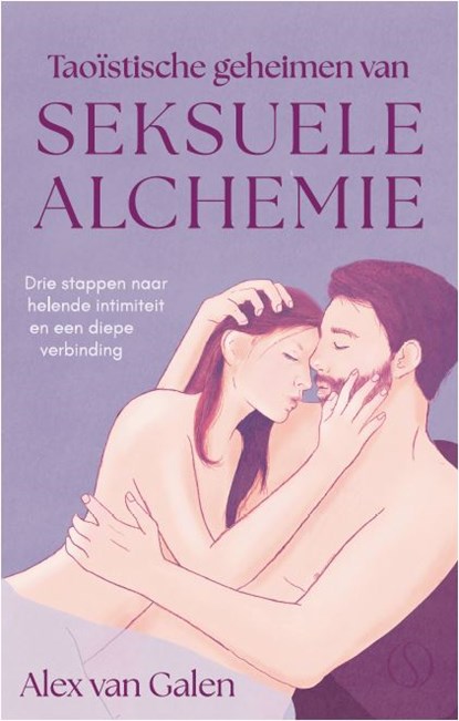 Taoïstische geheimen van seksuele alchemie, Alex van Galen - Paperback - 9789493301573