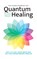 Het complete handboek voor Quantum Healing, Deanna Minich - Paperback - 9789493301580