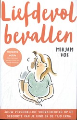 Liefdevol bevallen - Mirjam Vos - 9789493301641