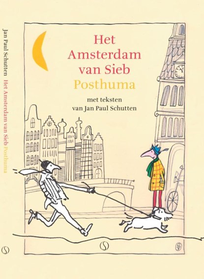 Het Amsterdam van Sieb Posthuma, Jan Paul Schutten - Gebonden - 9789493301672