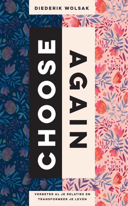 Choose again, Diederik Wolsak - Paperback - 9789493301993