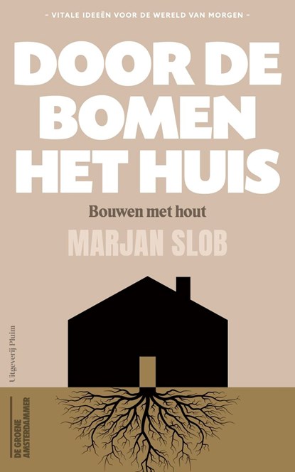 Door de bomen het huis, Marjan Slob - Ebook - 9789493304031