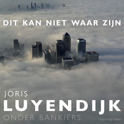 Dit kan niet waar zijn, Joris Luyendijk - Luisterboek MP3 - 9789493304109