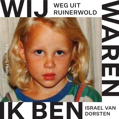 Wij waren, ik ben. Weg uit Ruinerwold, Israel van Dorsten - Luisterboek MP3 - 9789493304253