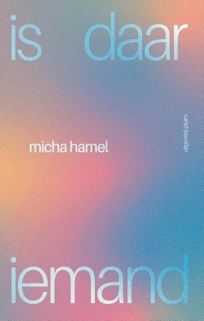 is daar iemand, Micha Hamel - Paperback - 9789493304413