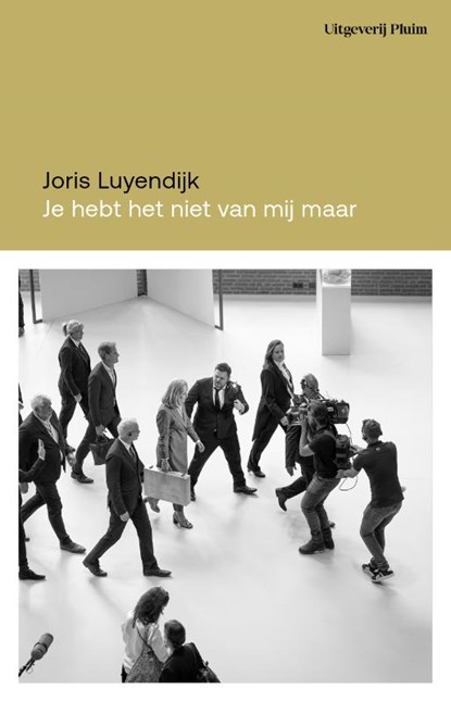 Je hebt het niet van mij, maar, Joris Luyendijk - Paperback - 9789493304758