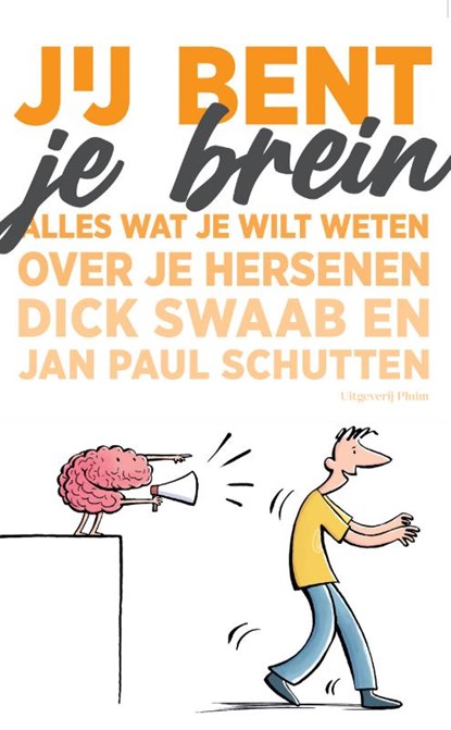 Jij bent je brein, Dick Swaab ; Jan Paul Schutten - Paperback - 9789493304802