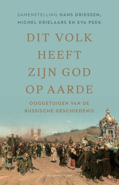 Dit volk heeft zijn god op aarde, Michel Krielaars ; Hans Driessen ; Eva Peek - Ebook - 9789493304826