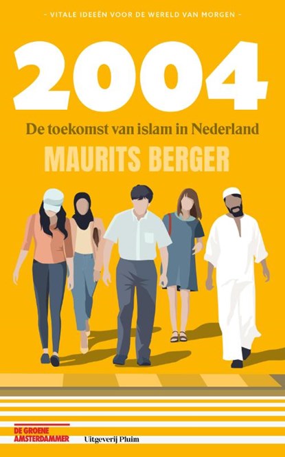 2004. De toekomst van islam in Nederland, Maurits Berger - Paperback - 9789493304857
