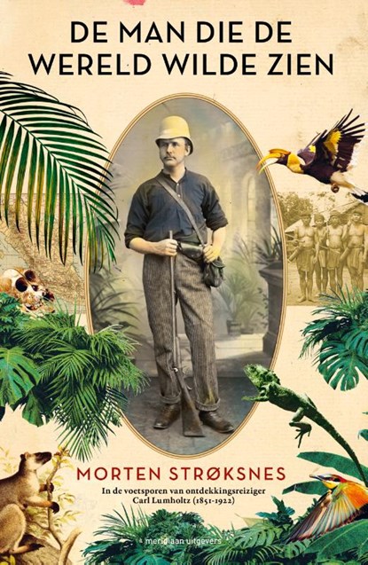 De man die de wereld wilde zien, Morten A. Strøksnes - Paperback - 9789493305182