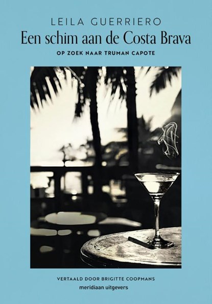 Een schim aan de Costa Brava, Leila Guerriero - Paperback - 9789493305830