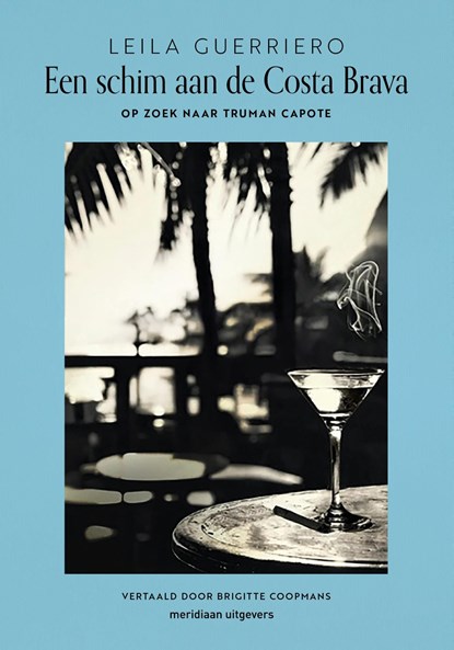 Een schim aan de Costa Brava, Leila Guerriero - Ebook - 9789493305847