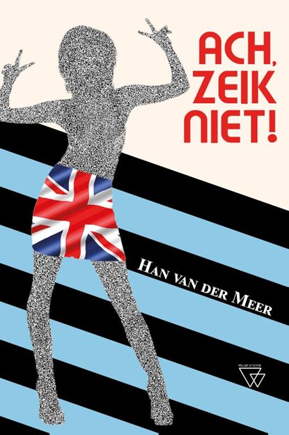 Ach, zeik niet!, Han Van der Meer - Paperback - 9789493306608