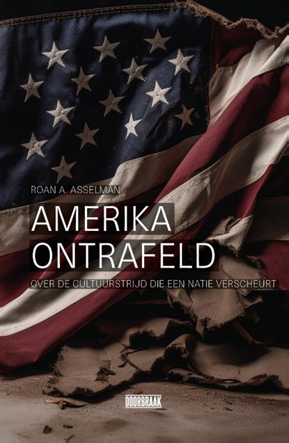 Amerika ontrafeld, Roan A. Asselman - Gebonden - 9789493306684