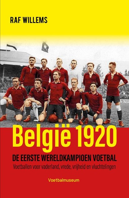 België 1920, de eerste wereldkampioen, Raf Willems - Gebonden - 9789493306837