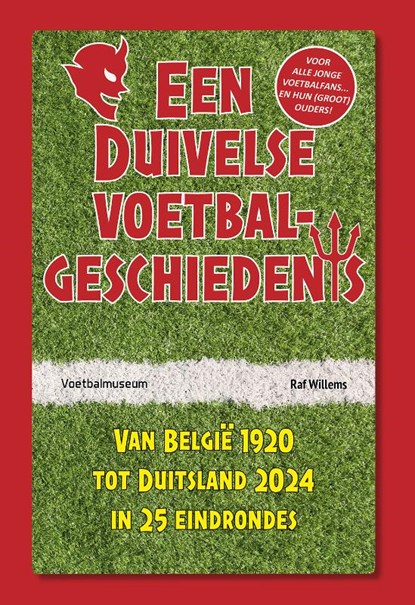 Een duivelse voetbalgeschiedenis, Raf Willems - Paperback - 9789493306912