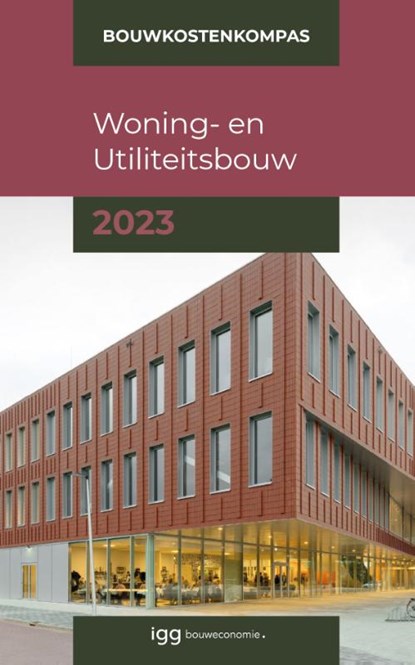 Bouwkostenkompas Woning- en Utiliteitsbouw 2023, Arno Vonk ; Abdullah Altintas ; Marc Hengstmangers - Paperback - 9789493312166