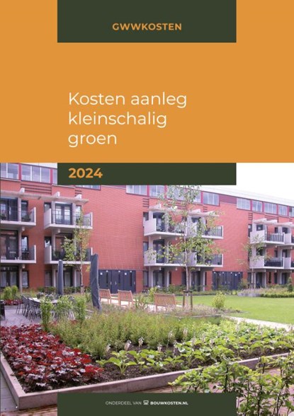 Kosten aanleg kleinschalig groen 2024, IGG bouweconomie - Paperback - 9789493312241