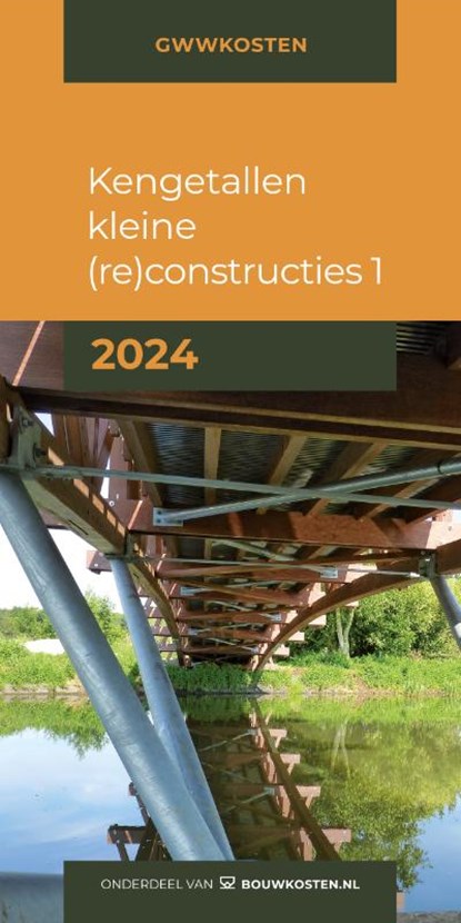 Kengetallen kleine (re)constructies 1 2024, IGG bouweconomie - Paperback - 9789493312326