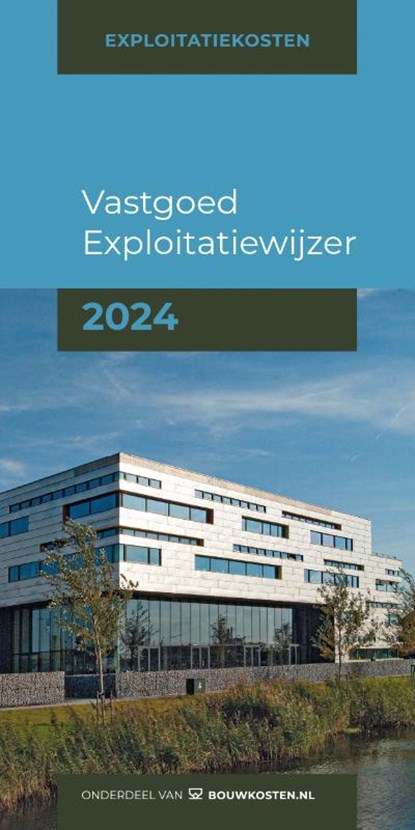 Vastgoed Exploitatiewijzer 2024, IGG Bouweconomie - Paperback - 9789493312425